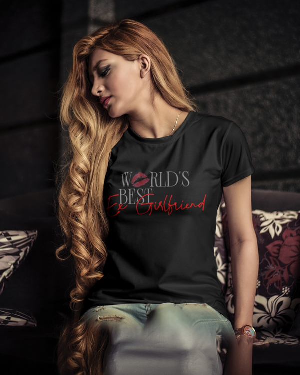 WORLD'S BEST EX GIRLFRIEND  // LPX MONGOLIAN COTTON TEE