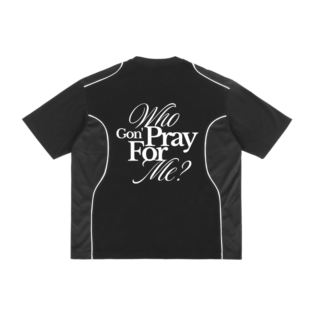 WHO GON PRAY FOR ME? // OVERSIZED ATHLETIC TEE