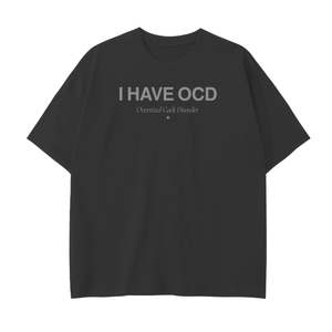 I HAVE "OCD" // DROP SHOULDER TEE